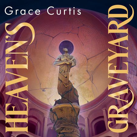 Heaven's Graveyard - uncover the past in the new fantasy romance from a Sunday Times bestselling author (lydbok) av Grace Curtis