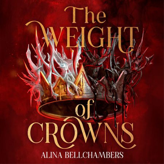 The Weight of Crowns - the heart-pounding epic conclusion to the romantic fantasy duology (lydbok) av Alina Bellchambers