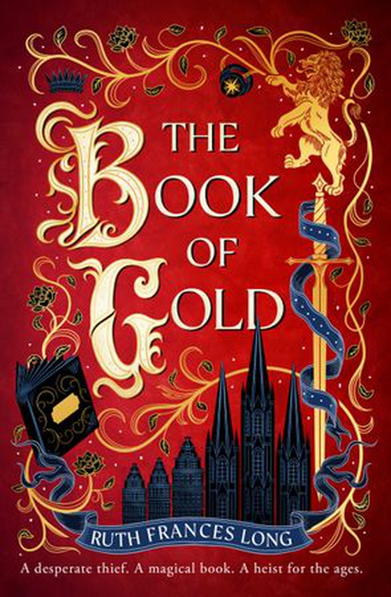 The book of gold - the first magical book heist novel in the Feral Gods trilogy (ebok) av Ruth Frances Long