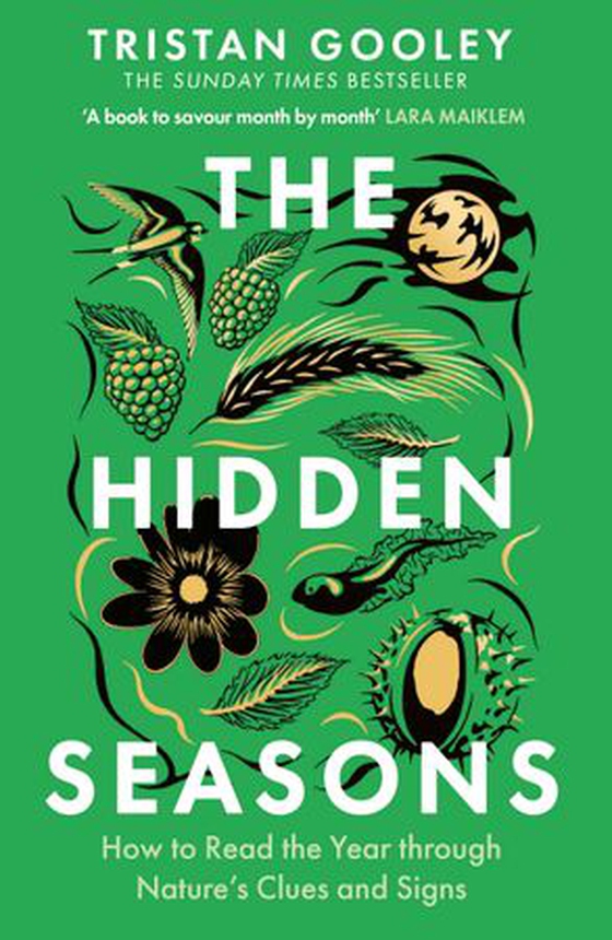 The Hidden Seasons - The ultimate guide to reading the clues and signs of nature's calendar all year round: perfect summer reading for nature lovers (ebok) av Tristan Gooley
