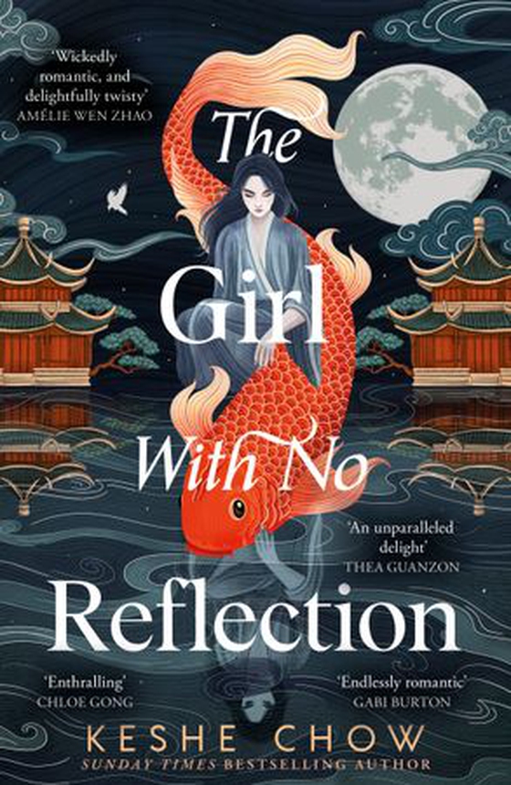 The Girl With No Reflection - The stunning #1 Sunday Times bestselling dark romantic fantasy (ebok) av Keshe Chow