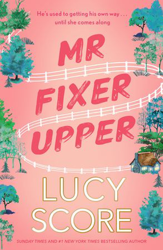 Mr Fixer Upper - the new romance from the 2023 bestselling Tiktok sensation! (ebok) av Lucy Score