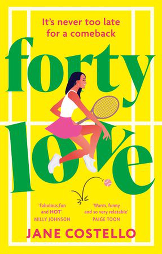 Forty Love - the BRAND NEW hilarious, uplifting and relatable mid-life rom-com, perfect for fans of Alexandra Potter and Milly Johnson (ebok) av Jane Costello