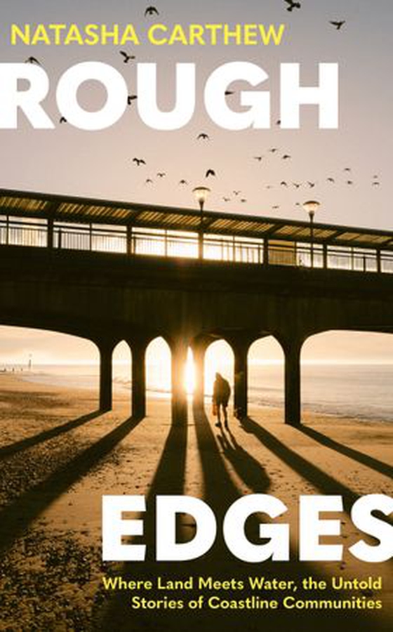 Rough Edges - Where Land Meets Water, the Untold Stories of Coastline Communities (ebok) av Natasha Carthew