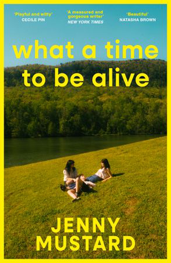 What A Time To Be Alive - A tender, surprising and totally absorbing coming of age story from the author of Okay Days (ebok) av Jenny Mustard