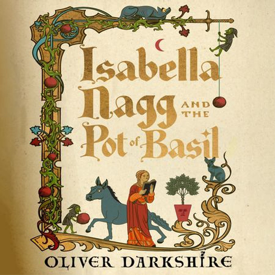 Isabella Nagg and the Pot of Basil - A delightfully witty cosy fantasy for lovers of Pratchett (lydbok) av Oliver Darkshire