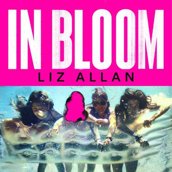 In Bloom - A raw and gripping debut novel for fans of The Virgin Suicides (lydbok) av Liz Allan