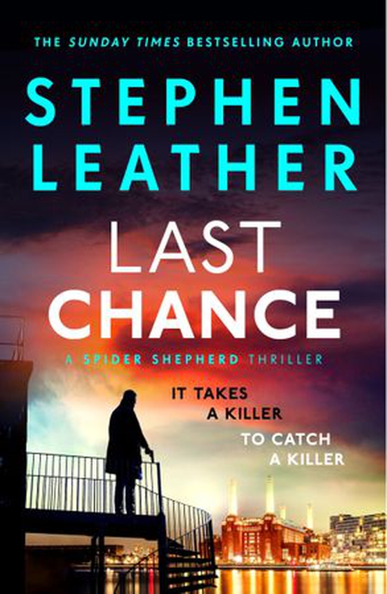 Last Chance - A stunning all-action thriller from the legendary SUNDAY TIMES bestselling author (ebok) av Stephen Leather