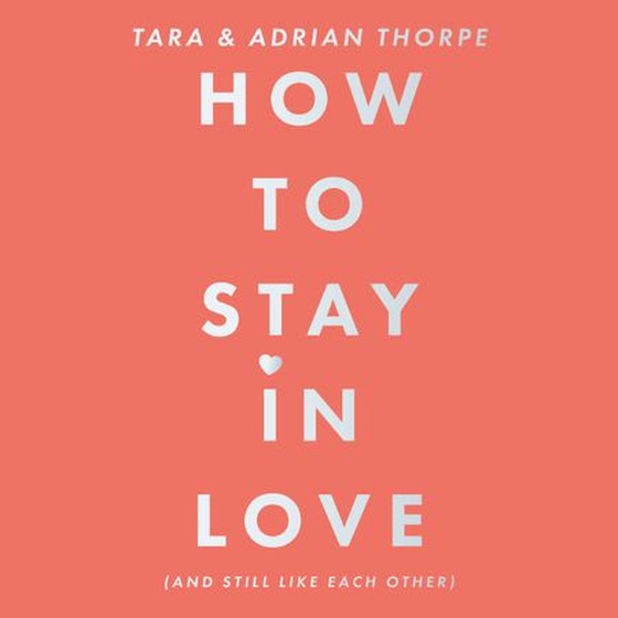 How to stay in love (and still like each other)