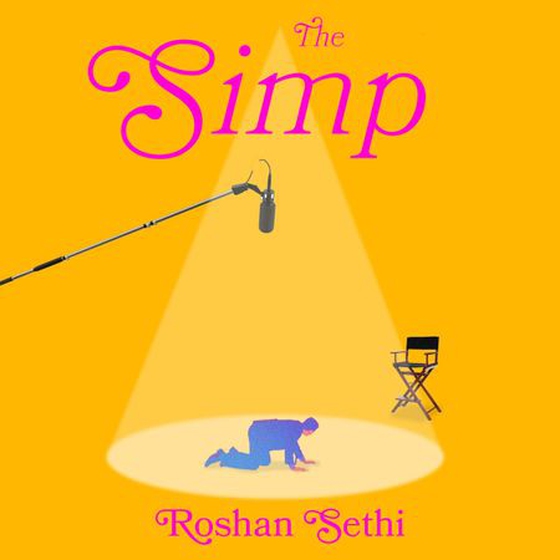The Simp - The hilarious and tragic debut novel about one man's quest to land the role of a lifetime (lydbok) av Roshan Sethi