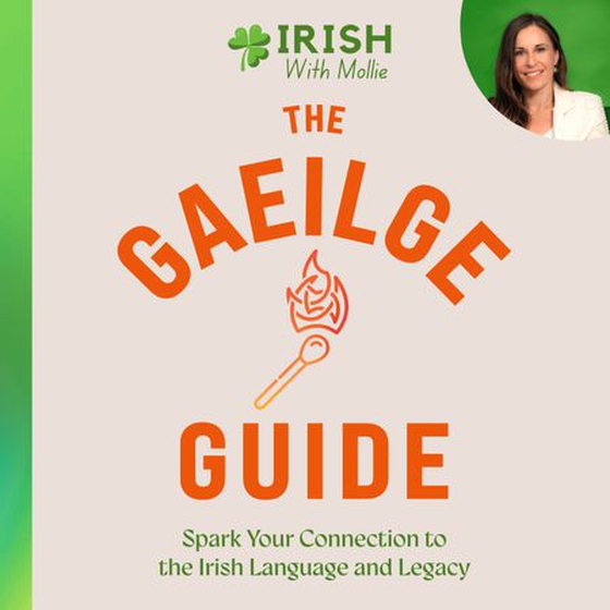 The Gaeilge Guide - Spark your connection to the Irish language and legacy (lydbok) av Mollie Guidera
