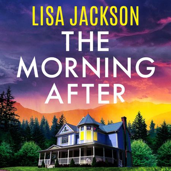 The Morning After - An utterly gripping crime thriller novel with a twist you won't see coming from the New York Times bestselling author (lydbok) av Lisa Jackson