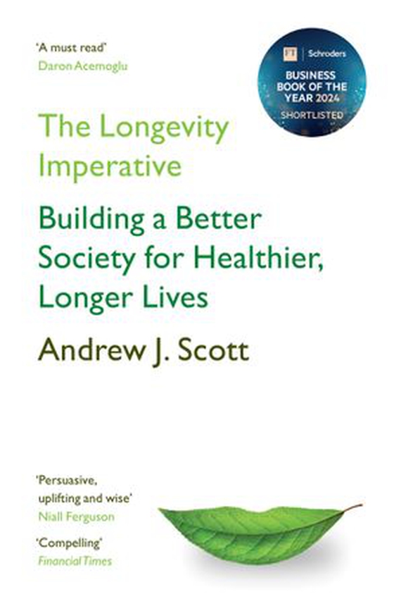 The Longevity Imperative - Building a Better Society for Healthier, Longer Lives (ebok) av Andrew J. Scott