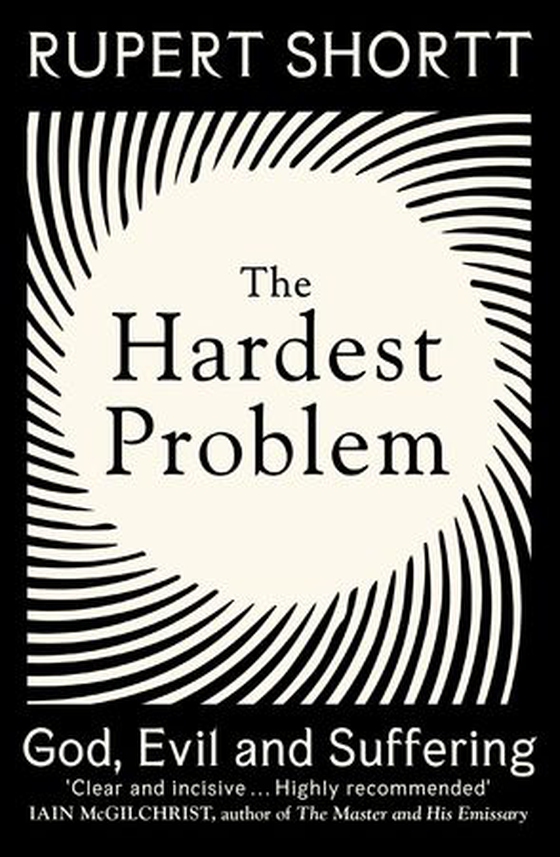 The Hardest Problem - God, Evil and Suffering (ebok) av Rupert Shortt