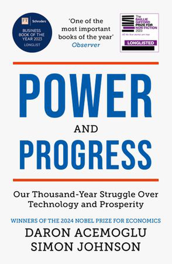 Power and Progress - Our Thousand-Year Struggle Over Technology and Prosperity | Winners of the 2024 Nobel Prize for Economics (ebok) av Simon Johnson