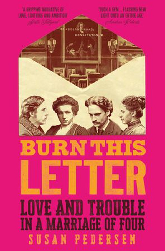 Burn This Letter - Love and Trouble in a Marriage of Four (ebok) av Susan Pedersen
