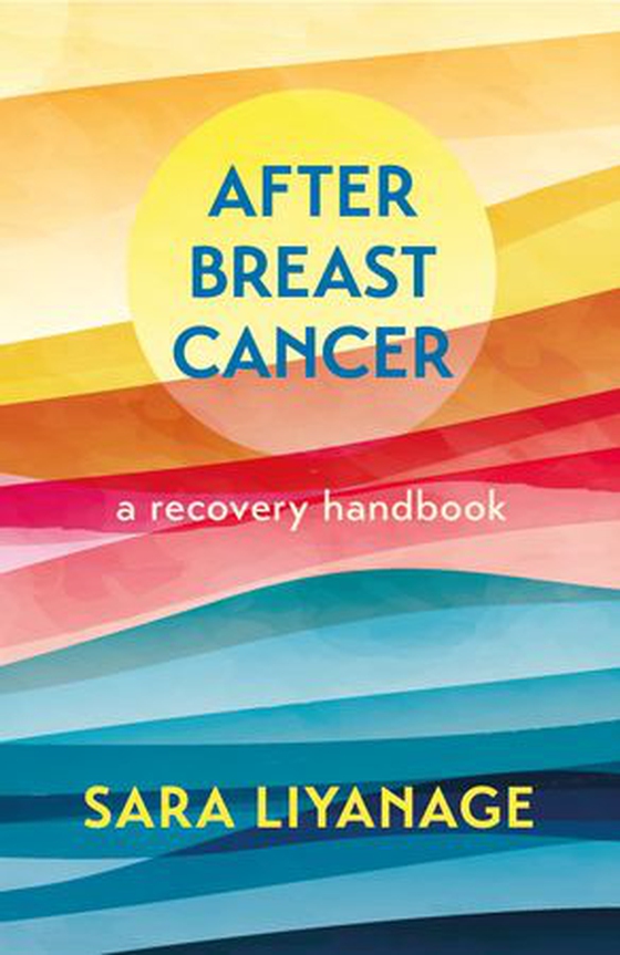 After Breast Cancer: A Recovery Handbook (ebok) av Sara Liyanage