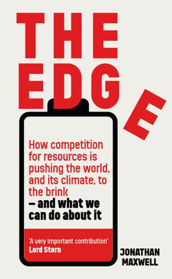 The Edge - How competition for resources is pushing the world, and its climate, to the brink – and what we can do about it. (ebok) av Jonathan Maxwell
