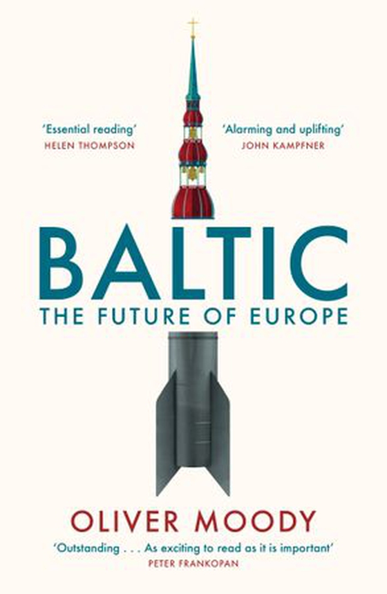 Baltic - The Future of Europe (ebok) av Oliver Moody