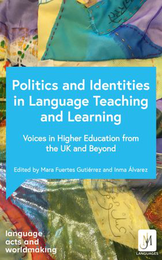 Politics and Identities in Language Teaching and Learning