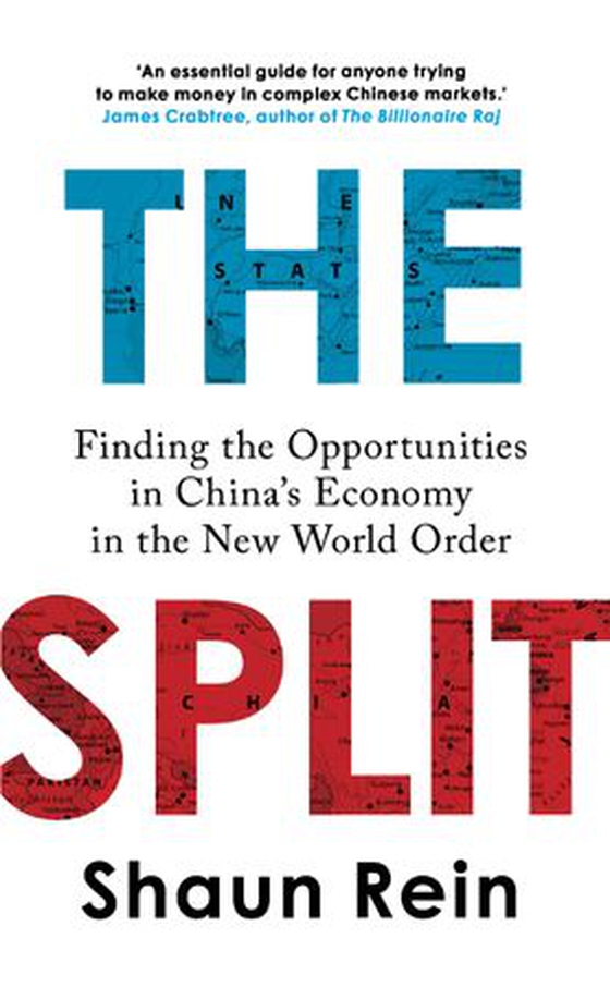 The Split - Finding the Opportunities in China's Economy in the New World Order (ebok) av Shaun Rein