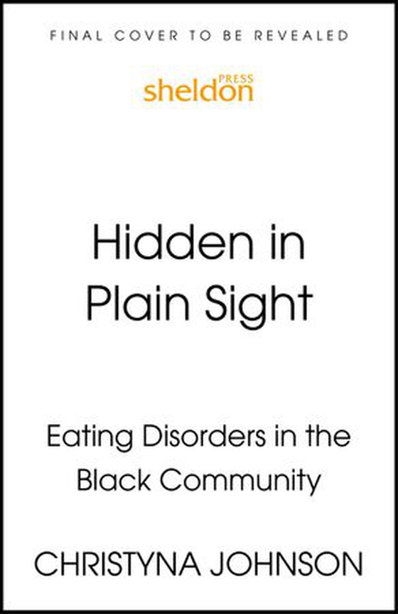 Hidden in Plain Sight - Eating Disorders in the Black Community (ebok) av Christyna Johnson