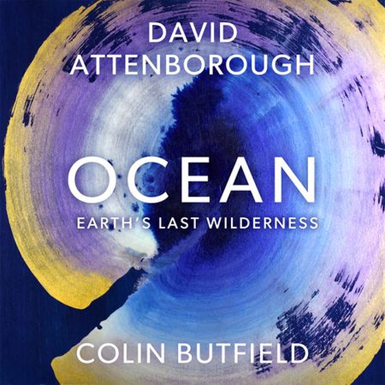 Ocean - Earth's Last Wilderness - THE LANDMARK NEW BOOK BY DAVID ATTENBOROUGH (lydbok) av David Attenborough