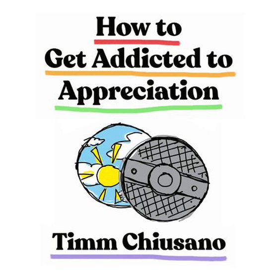 How To Get Addicted to Appreciation