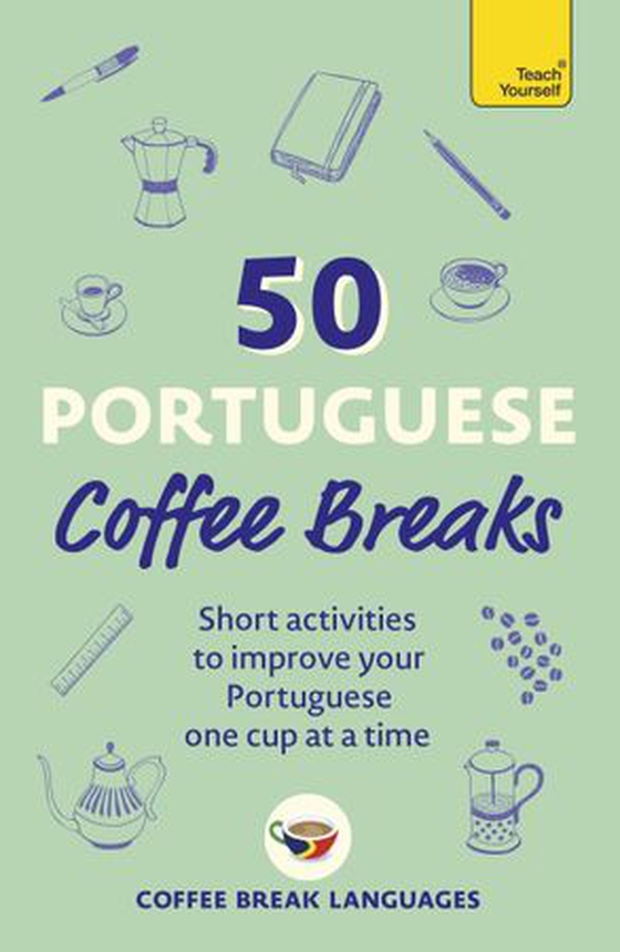 50 Portuguese Coffee Breaks - Short activities to improve your Portuguese one cup at a time (ebok) av Coffee Break Languages