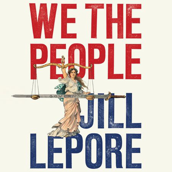 We the People - A History of the US Constitution (lydbok) av Jill Lepore