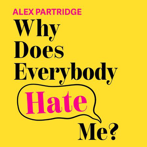 Why Does Everybody Hate Me? - Living and Loving with Rejection Sensitivity Dysphoria (lydbok) av Alex Partridge