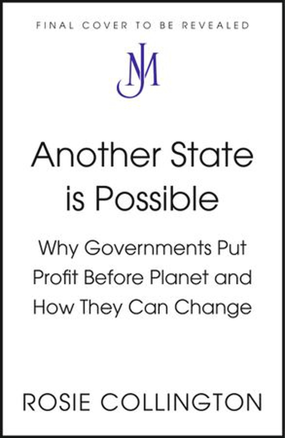 Another State is Possible - Why Private Finance Took Over Climate Politics — and How To Take It Back (ebok) av Rosie Collington