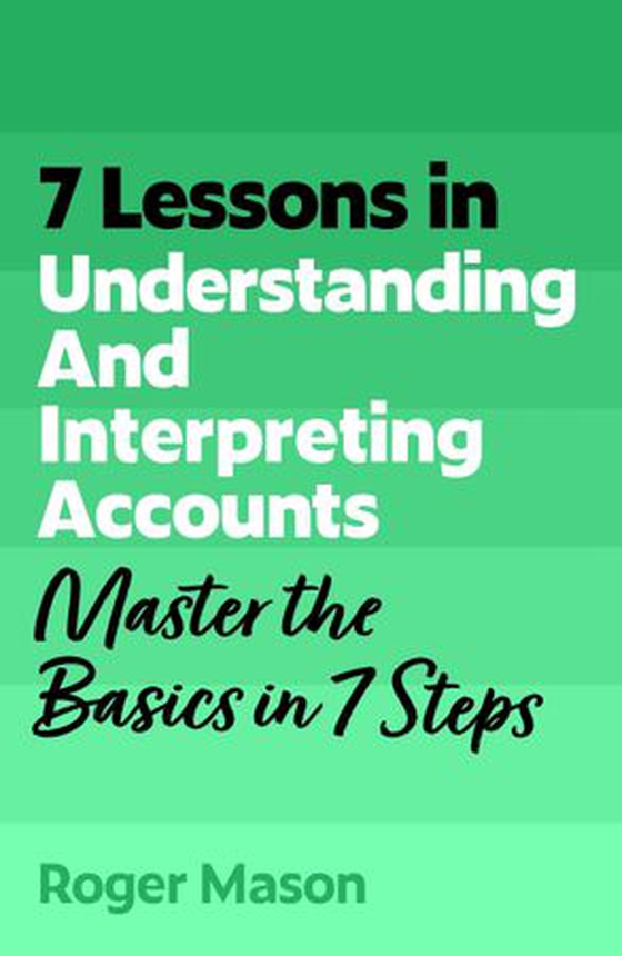 7 Lessons in Understanding Financial Accounts