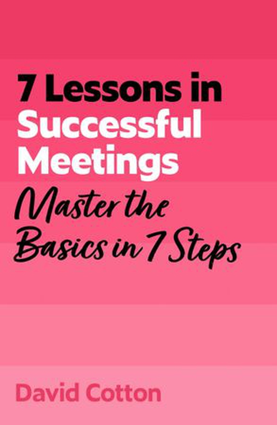 7 Lessons in Successful Meetings