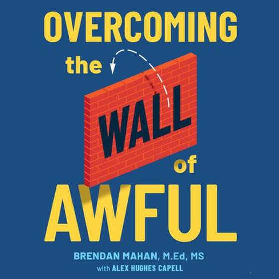 Overcoming the Wall of Awful