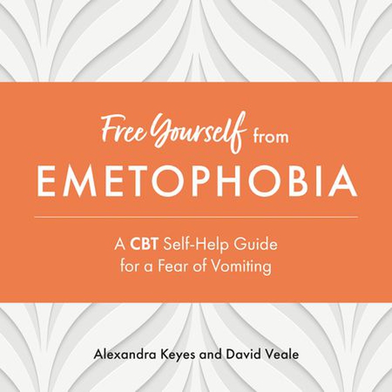 Free Yourself from Emetophobia - A CBT Self-Help Guide for a Fear of Vomiting (lydbok) av Alexandra Keyes