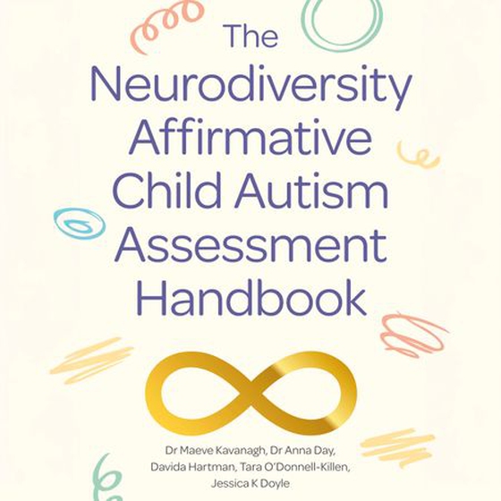 The Neurodiversity Affirmative Child Autism Assessment Handbook