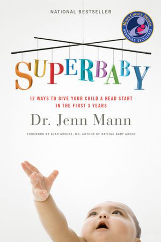 SuperBaby - 12 Ways to Give Your Child a Head Start in the First 3 Years (ebok) av Jenn Mann