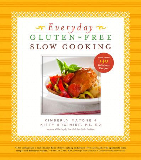 Everyday Gluten-Free Slow Cooking - More Than 140 Delicious Recipes (ebok) av Kimberly Mayone