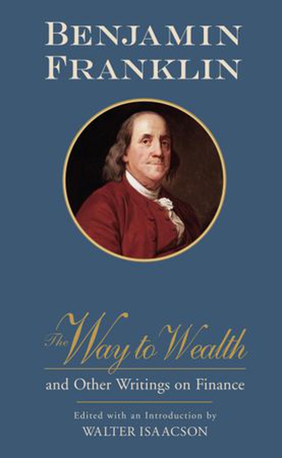 The Way to Wealth and Other Writings on Finance (ebok) av Benjamin Franklin