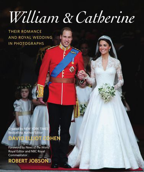 William & Catherine - Their Romance and Royal Wedding in Photographs (ebok) av David Elliot Cohen