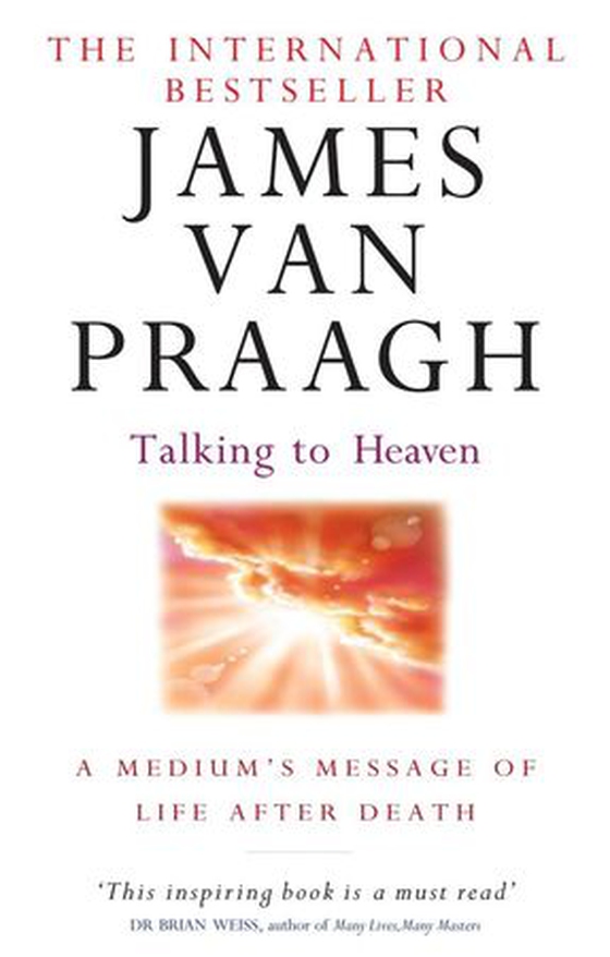 Talking To Heaven - A medium's message of life after death (ebok) av James van Praagh