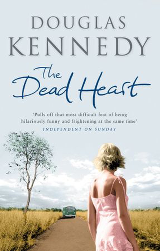 The Dead Heart (ebok) av Douglas Kennedy
