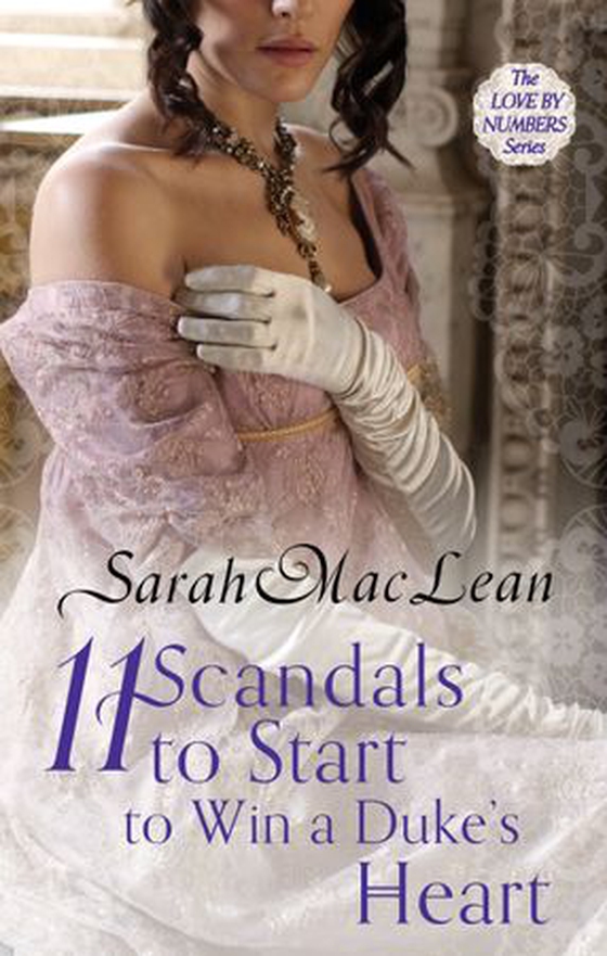 Eleven Scandals to Start to Win a Duke's Heart - Number 3 in series (ebok) av Sarah MacLean