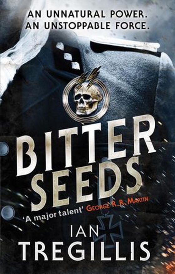 Bitter Seeds - The thrilling novel where British warlocks and German superhuman soldiers collide (ebok) av Ian Tregillis