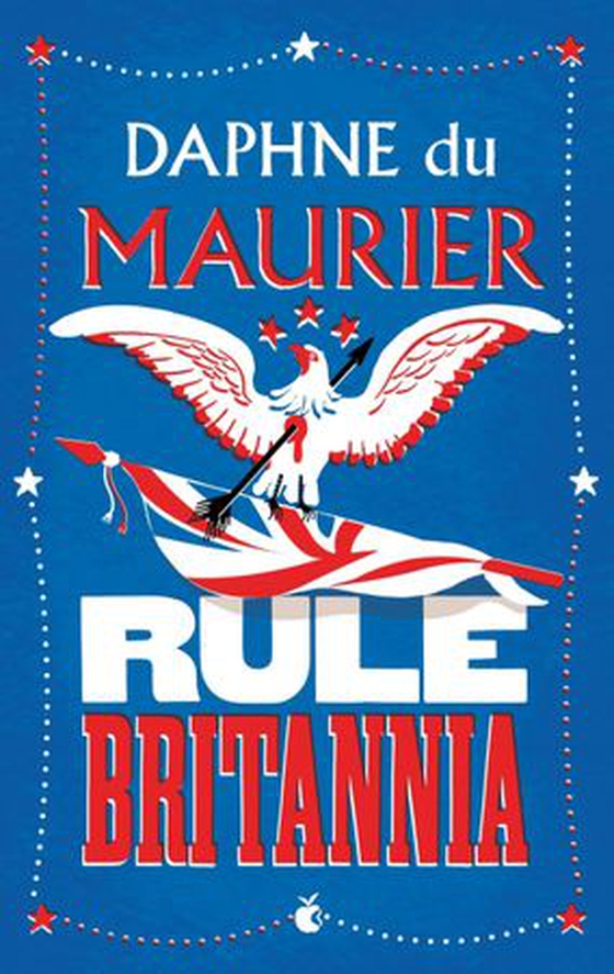 Rule Britannia (ebok) av Daphne Du Maurier