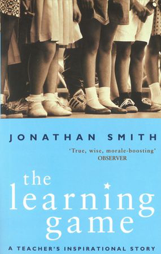 The Learning Game - A Teacher's Inspirational Story (ebok) av Jonathan Z. Smith