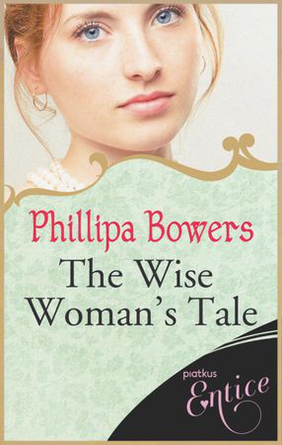 The Wise Woman's Tale (ebok) av Phillipa Bowers