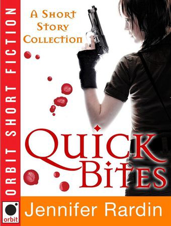 Quick Bites: A Short Story collection (ebok) av Jennifer Rardin