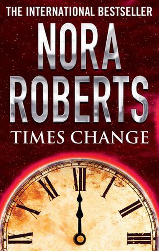 Times Change (ebok) av Nora Roberts